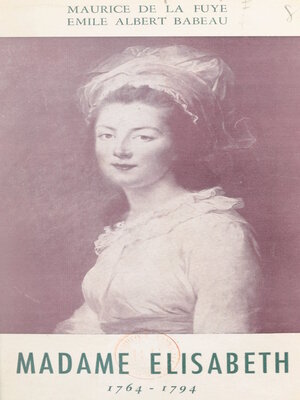 cover image of Madame Élisabeth, 1764-1794